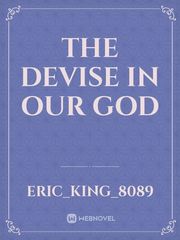The devise In our God Book