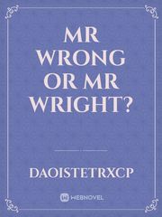 Mr Wrong or Mr Wright? Book