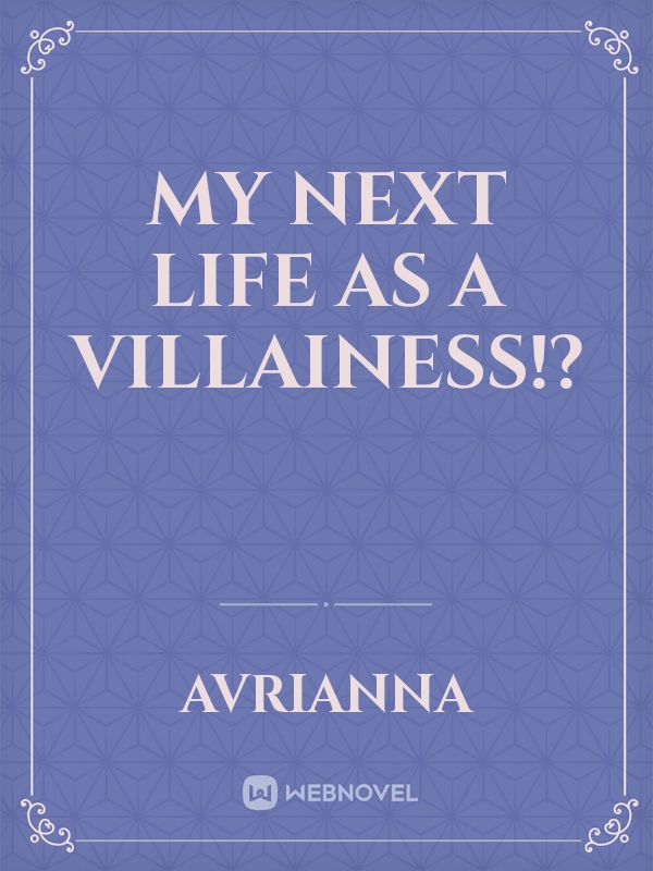 My Next Life as a Villainess!?