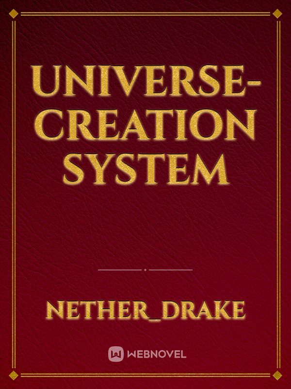 Universe-Creation System