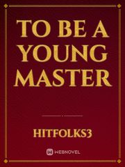 To Be a Young Master Book