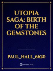 Utopia Saga: Birth of the Gemstones Book