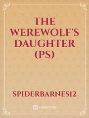 The Werewolf's Daughter (PS) Book
