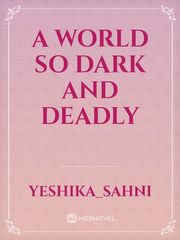 A World so Dark and Deadly Book