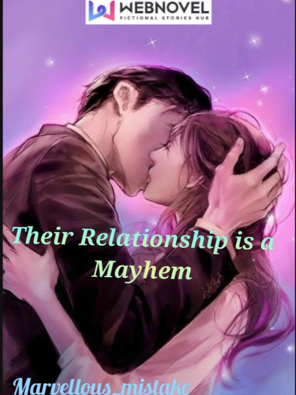 Their Relationship is a Mayhem Book