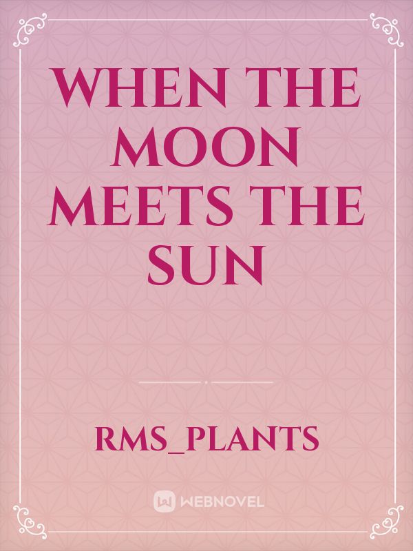 When the Moon meets the Sun