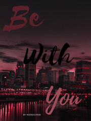 Be with you. Book