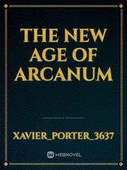 The New Age Of Arcanum Book