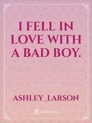 I fell in love with a bad boy. Book
