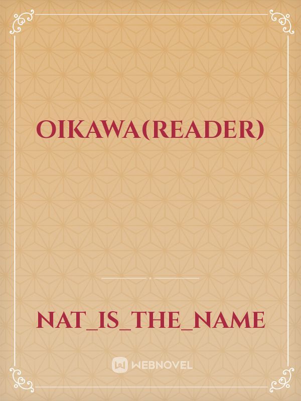 Oikawa(reader)