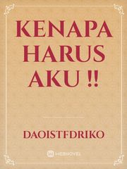 KENAPA HARUS AKU !! Book