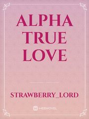 Alpha True Love Book