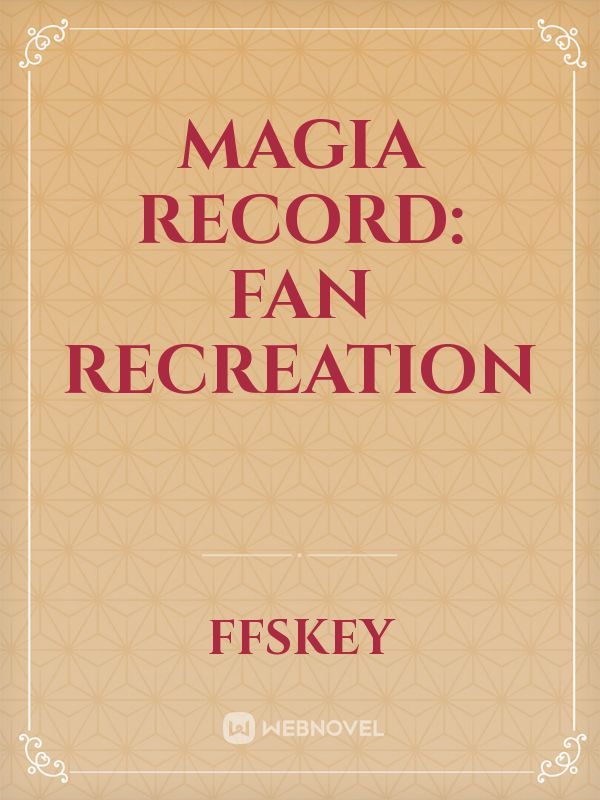 Magia Record: Fan Recreation