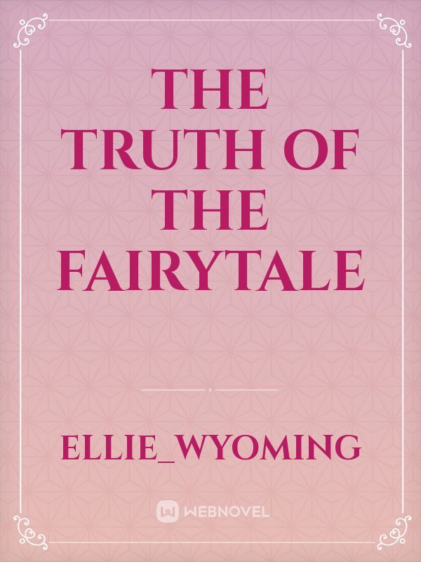 The Truth of the Fairytale