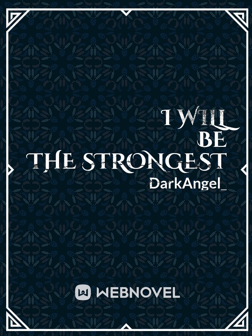 I will be the strongest