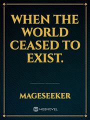 When the World Ceased to Exist. Book