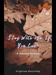 Stay With Me, If You Can! Book