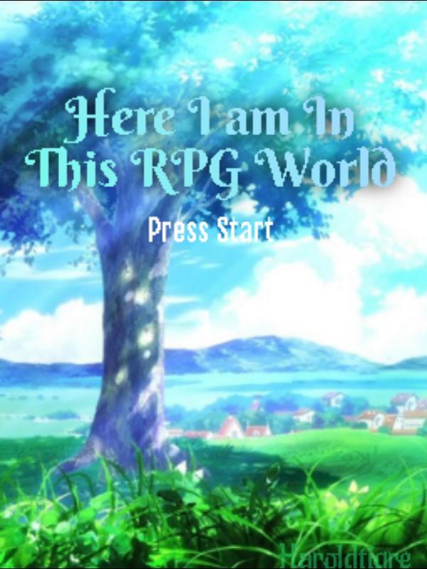 Here I Am In This RPG World