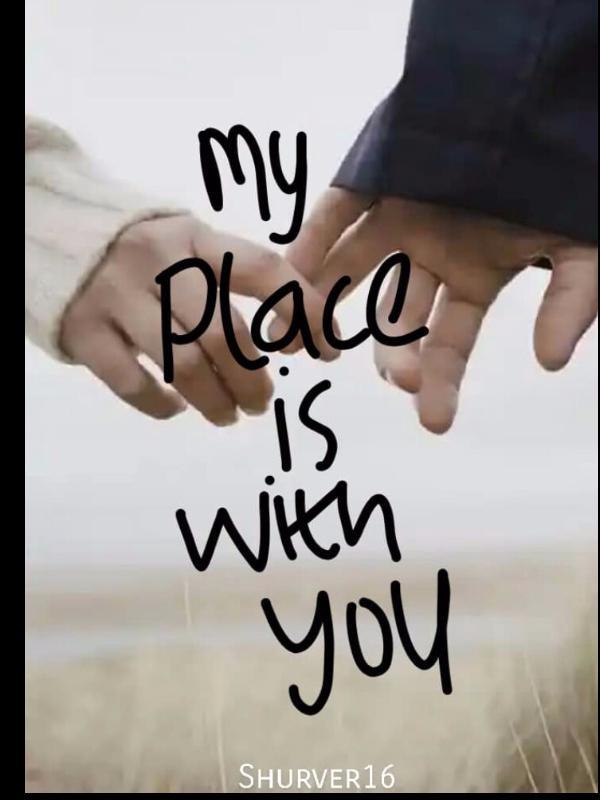 My Place Is With You