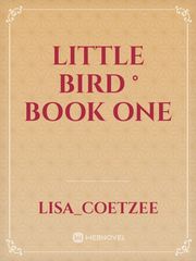 Little Bird ° Book One Book