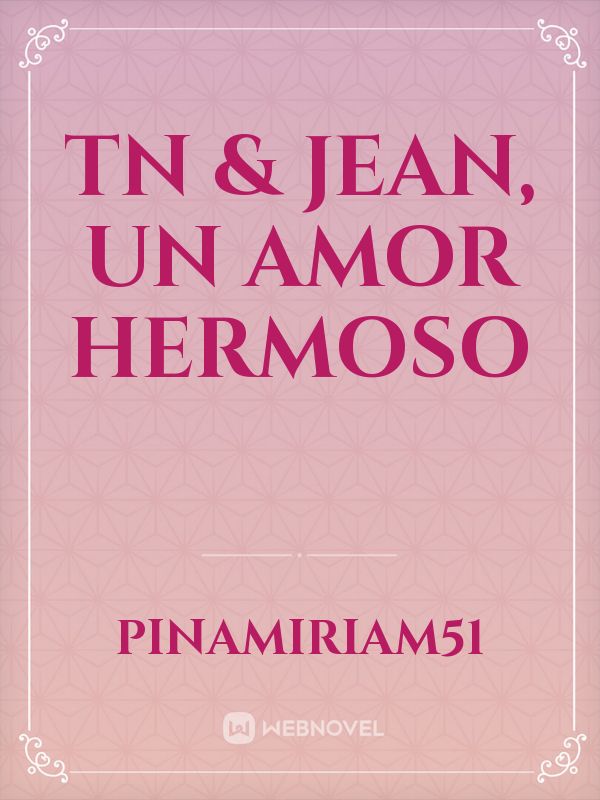 Tn & Jean, un amor hermoso Book