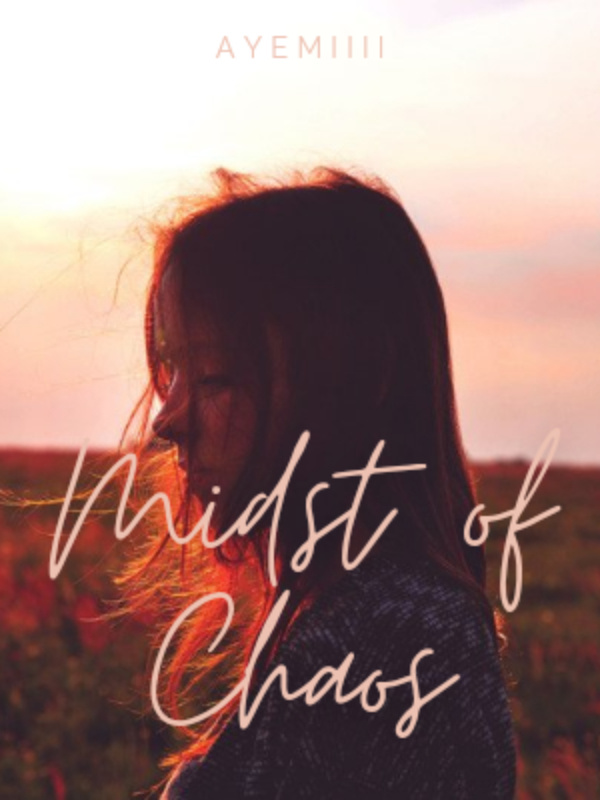 Midst of Chaos