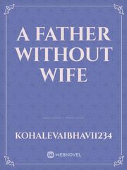 A father without wife Book