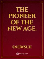The Pioneer of the new age. Book