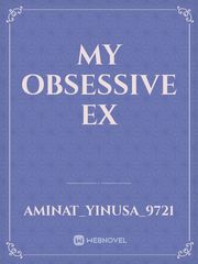 My Obsessive Ex Book