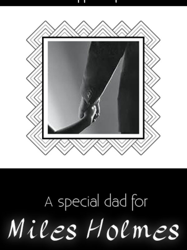 A special dad for Miles Holmes. Book
