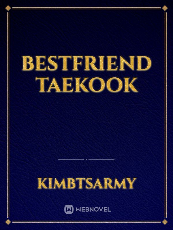 Bestfriend Taekook Book
