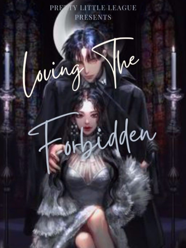 Loving The Forbidden