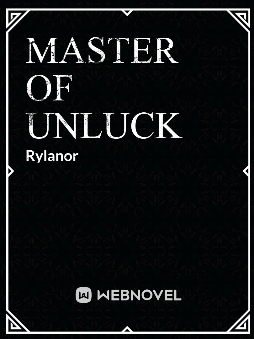 Master of Unluck