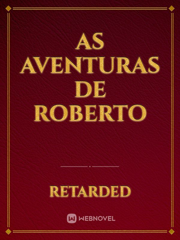 As Aventuras De Roberto