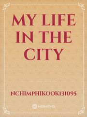my life in the city Book