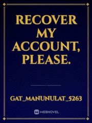 Recover my account, please. Book