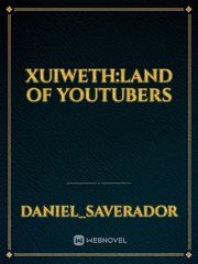 xuiweth:land of youtubers Book