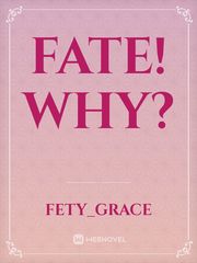 Fate! Why? Book