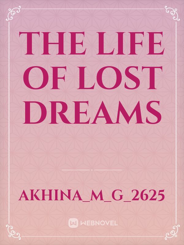 The life of lost dreams