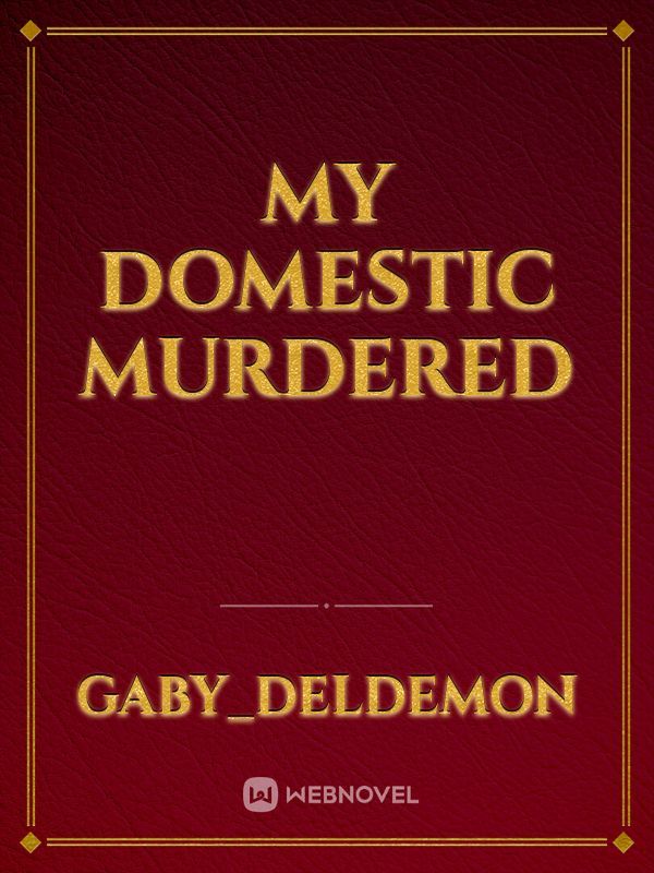 my domestic murdered