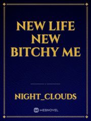 New life new bitchy me Book