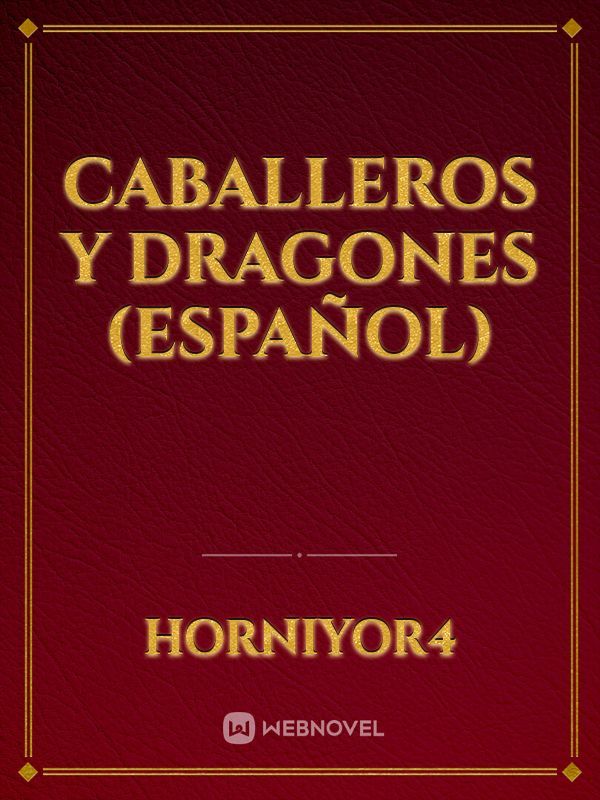 Caballeros y Dragones (Español)