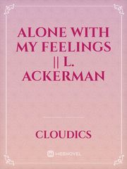 Alone with my feelings || L. Ackerman Book
