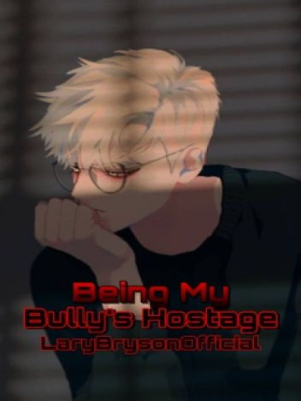 Being My Bully’s Hostage Book