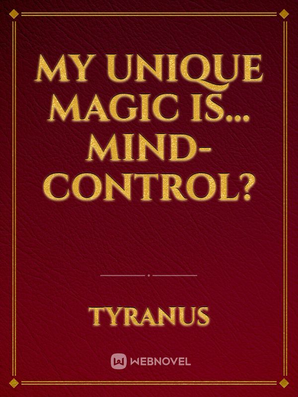 My Unique Magic is... Mind-Control? Book