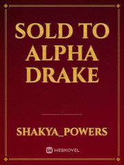 Sold To Alpha Drake Book
