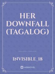 Her Downfall (tagalog) Book