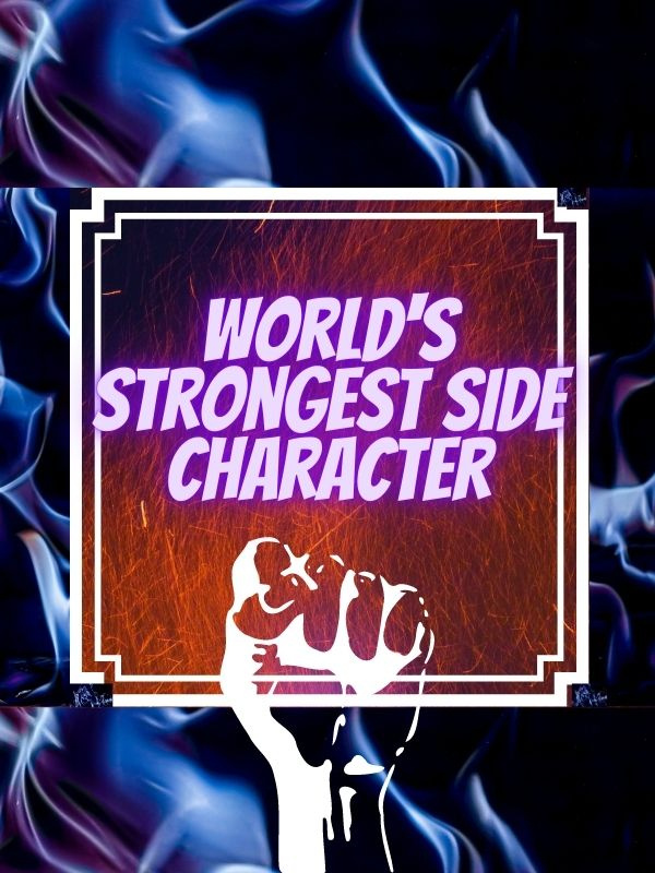 World's Strongest Side Character