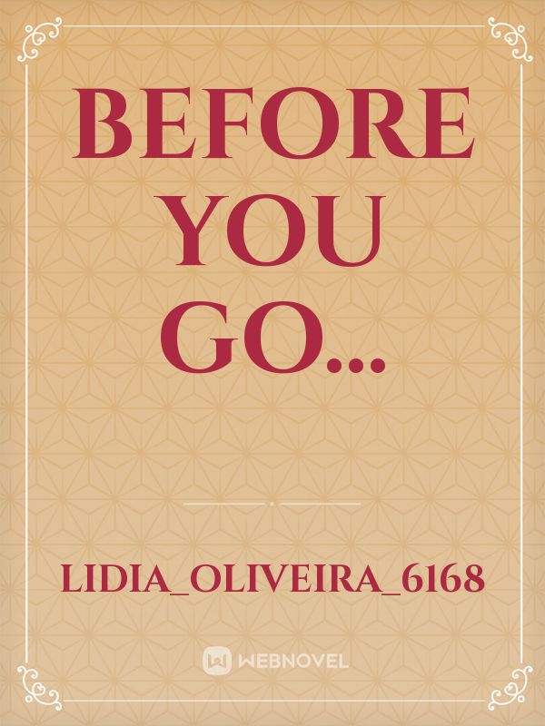 Before You Go... Book
