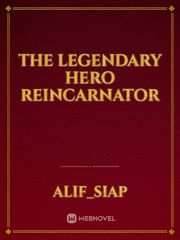 the legendary hero reincarnator Book